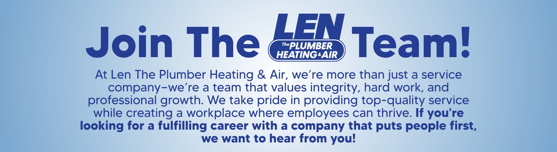 Join the Len The Plumber Heating & Air Team